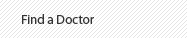 Find a Doctor